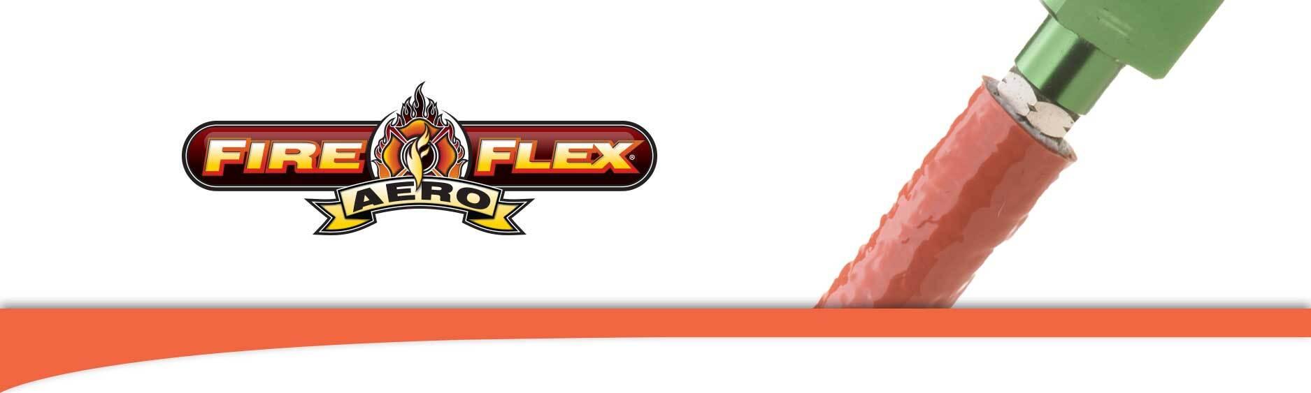 Fire Flex® Aero