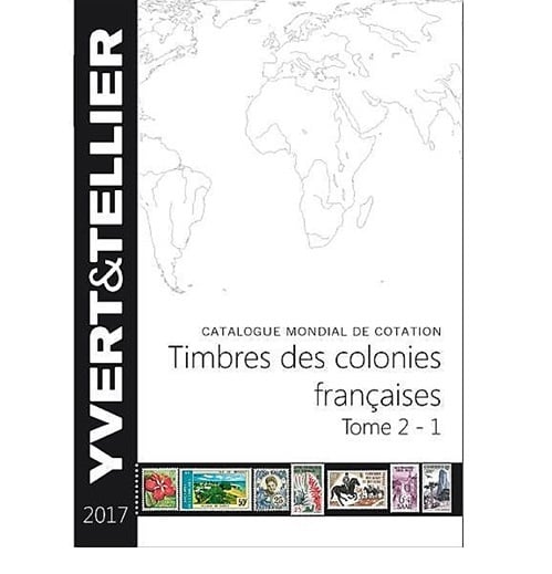 Yvert en Tellier Franse Kolonies postzegelcatalogus 2017  Deel 2-1