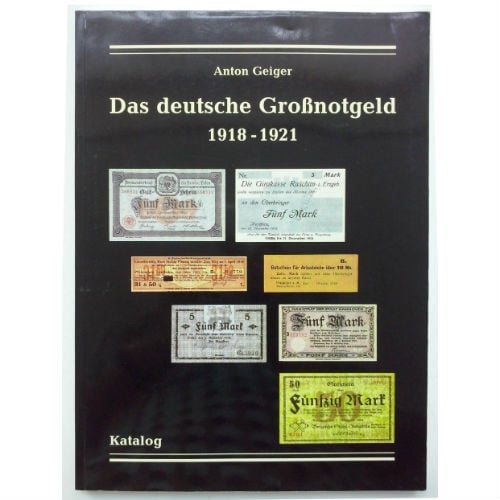 Geiger Das deutsche Grossnotgeld 1918-1921